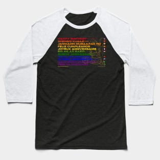 HAPPY BIRTHDAY: Say ¿Qué? Top Ten Spoken (World)  (Rainbow) Baseball T-Shirt